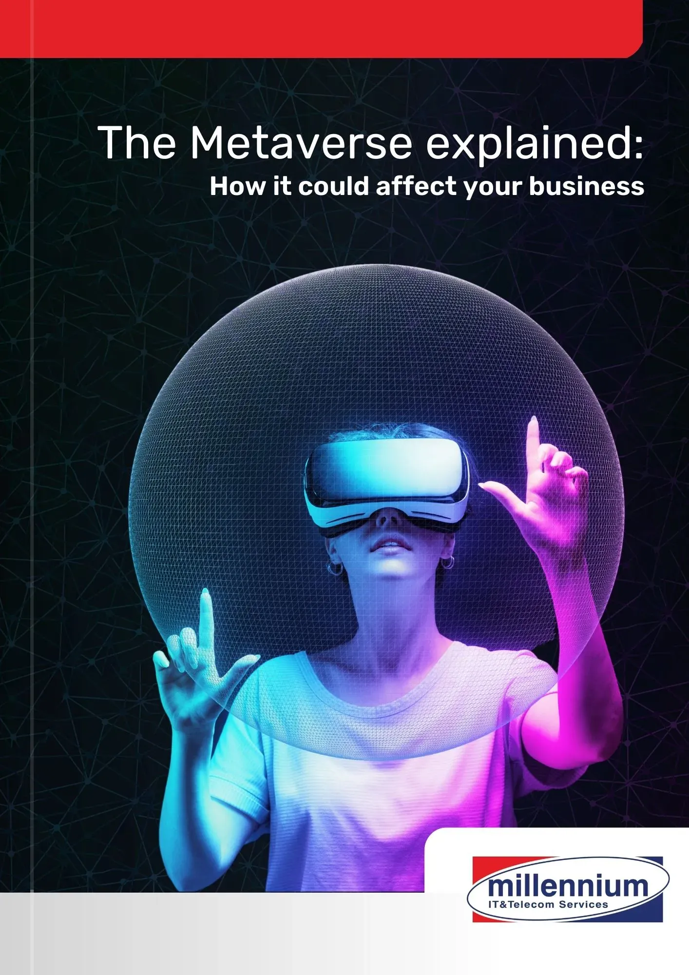 Guide: The Metaverse explained and how it could affect your business