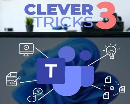 Microsoft Teams here we show you three clever tricks